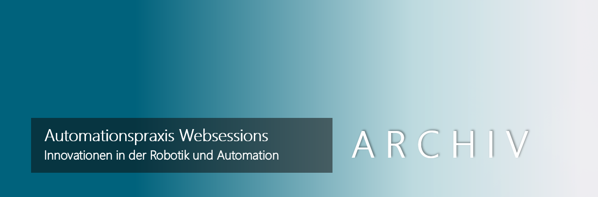ARCHIV: Innovationen in der Robotik und Automation